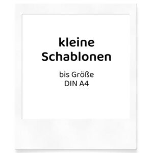 Kleine Schablonen bis DIN A4